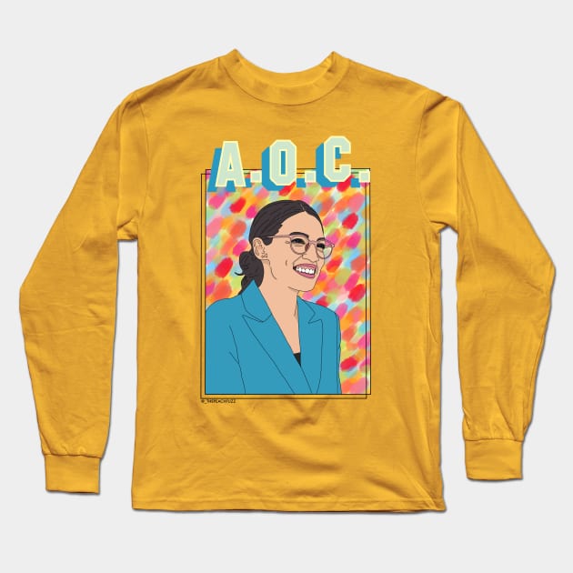 AOC is A-OK Long Sleeve T-Shirt by ThePeachFuzz